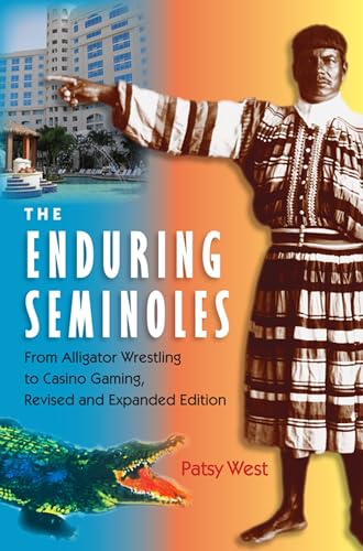 The Enduring Seminoles: From Alligator Wrestling to Casino Gaming