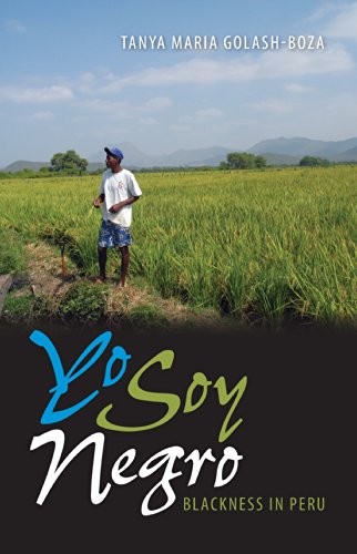 Yo Soy Negro: Blackness in Peru (New World Diasporas)