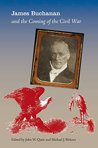 James Buchanan and the Coming of the Civil War