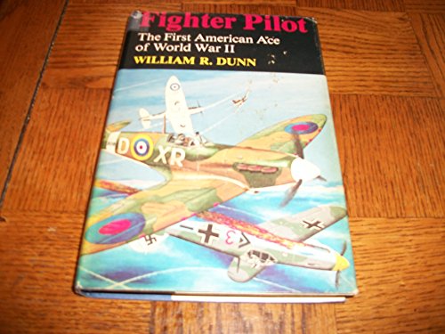 Fighter Pilot: The First American Ace of World War II