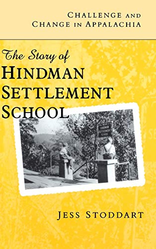 Challenge and Change in Appalachia: The Story of Hindman Settlement School