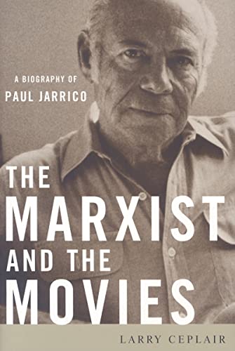 The Marxist and the Movies: A Biography of Paul Jarrico (Screen Classics)