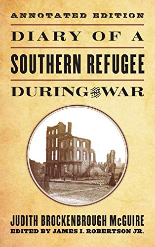 Diary Of A Southern Refugee During The War