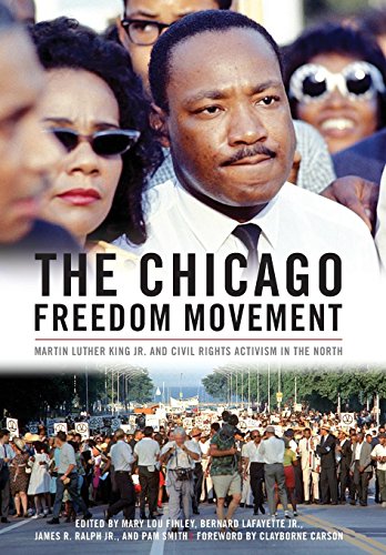 The Chicago Freedom Movement: Martin Luther King Jr. and Civil Rights Activism in the North (Civil Rights and the Struggle for Black Equality in the Twentieth Century)