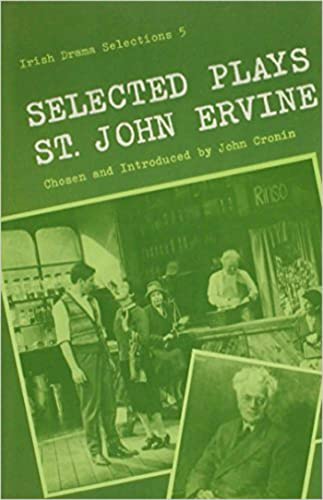 Selected Plays of St. John Ervine (Irish Drama Selections)