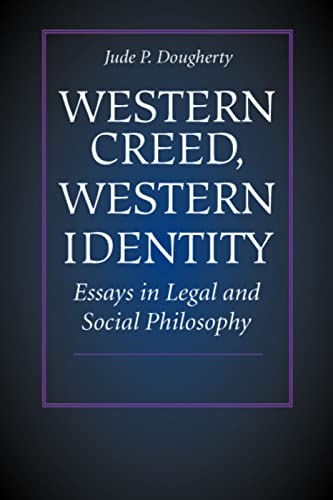 Western Creed, Western Identity: Essays in Legal and Social Philosophy