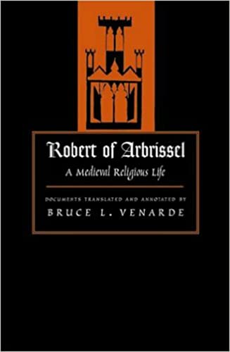 Robert of Arbrissel: A Medieval Religious Life