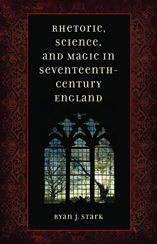 Rhetoric, Science, and Magic in Seventeenth-Century England