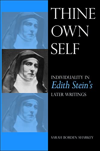 Thine Own Self: Individuality in Edith Stein's Later Writings