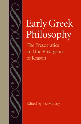 Early Greek Philosophy: the Presocratics and the Emergence of Reason (Studies in Philosophy & the History of Philosophy): The Presocractics and the Emergence of Reason: 57