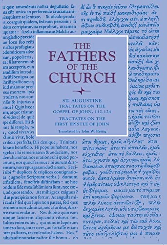Tractates on the Gospel of John, 112-124; Tractates on the First Epistle of John (The Fathers of the Church: A New Translation (Patristic Series))
