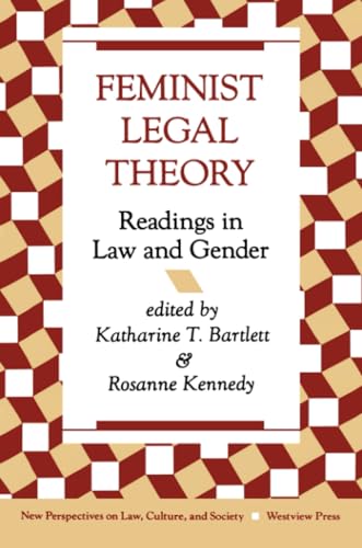 Feminist Legal Theory: Readings In Law And Gender