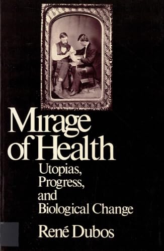 Mirage of Health: Utopias, Progress, and Biological Change