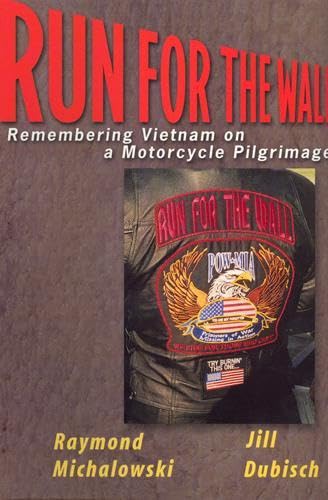 Run For The Wall: Remembering Vietnam on a Motorcycle Pilgrimage