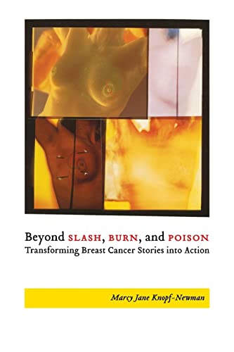 Beyond Slash, Burn, and Poison: Transforming Breast Cancer Stories into Action
