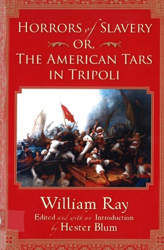Horrors of Slavery: Or, the American Tars in Tripoli (Subterranean Lives)