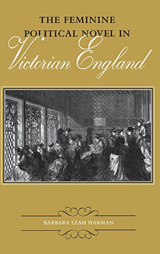 The Feminine Political Novel in Victorian England (Victorian Literature & Culture)