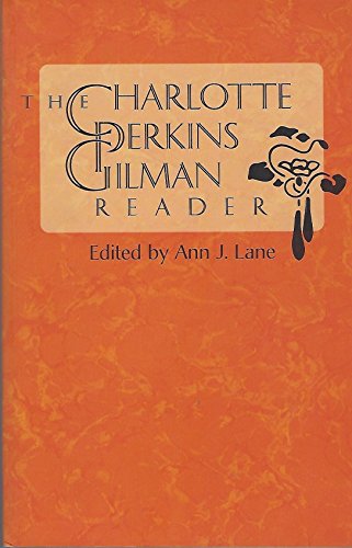 The Charlotte Perkins Gilman Reader