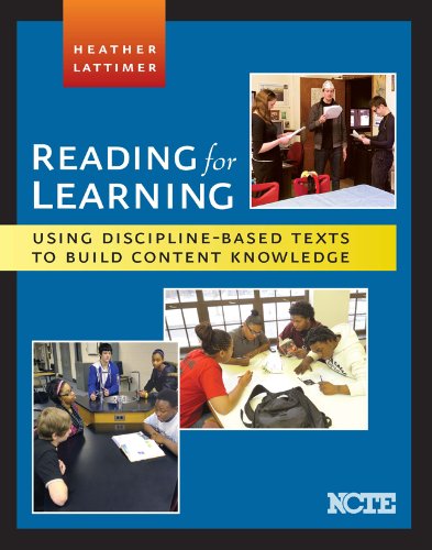 Reading for Learning: Using Discipline-Based Texts to Build Content Knowledge