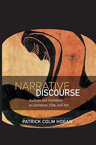 Narrative Discourse: Authors and Narrators in Literature, Film, and Art (Theory and Interpretation of Narrative)