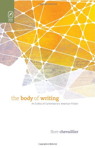 The Body of Writing: An Erotics of Contemporary American Fiction