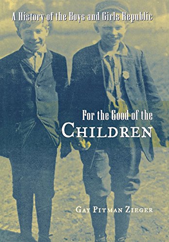 For the Good of the Children: A History of the Boys and Girls Republic (Great Lakes Books)