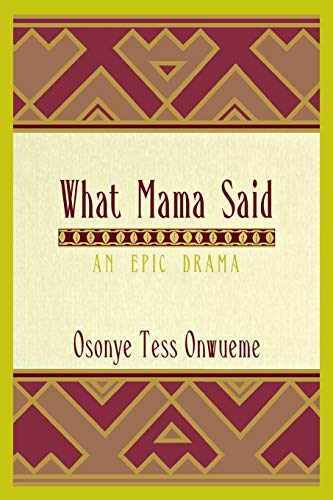 What Mama Said: An Epic Drama