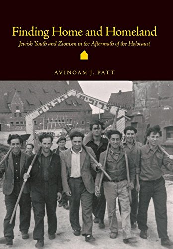 Finding Home and Homeland: Jewish Youth and Zionism in the Aftermath of the Holocaust