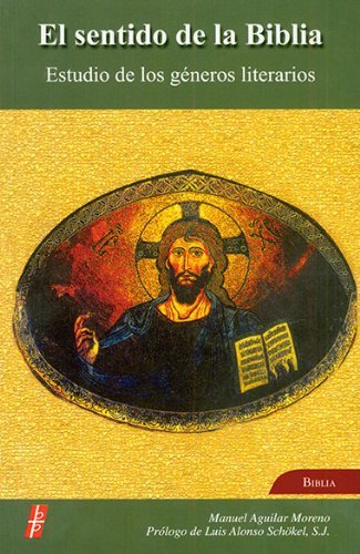 El Sentido De La Biblia: Estudio de los generos literarios (Spanish Edition)