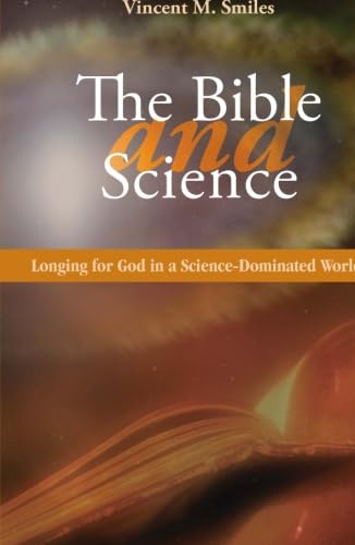 Bible and Science: Longing for God in a Science-Dominated World