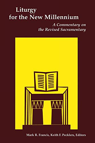 Liturgy for the New Millennium: A Commentary on the Revised Sacramentary
