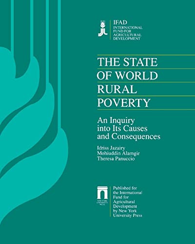 The State of World Rural Poverty: An Inquiry into its Causes and Consequences