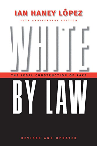 White by Law: Legal Construction of Race (Critical America Series)