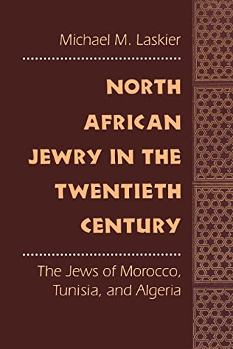 North African Jewry in the Twentieth Century: The Jews of Morocco, Tunisia, and Algeria