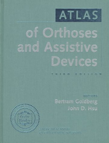 Atlas of Orthotics and Assistive Devices