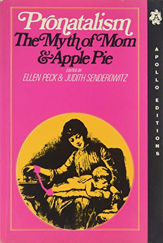 Pronatalism: The Myth of Mom & Apple Pie