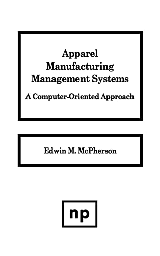 Apparel Manufacturing Management Systems: A Computer-Oriented Approach