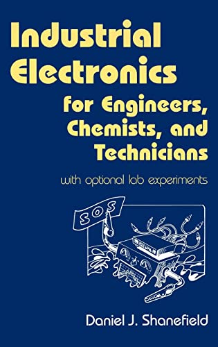 Industrial Electronics for Engineers, Chemists, and Technicians: With Optional Lab Experiments