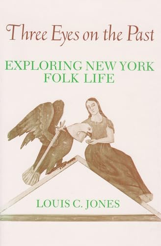 Three Eyes on the Past: Exploring New York Folk Life