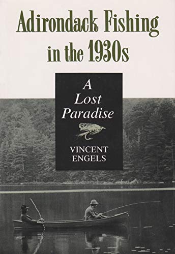 Adirondack Fishing in the 1930s: A Lost Paradise