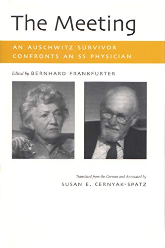The Meeting: An Auschwitz Survivor Confronts an SS Physician (Religion, Theology and the Holocaust)