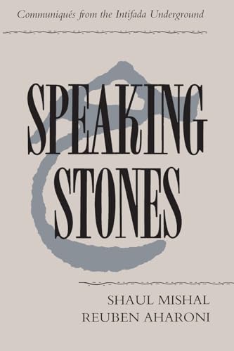 Speaking Stones: Communiqués from the Intifada Underground (Contemporary Issues in the Middle East)
