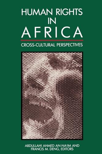 Human Rights in Africa: Cross-Cultural Perspectives