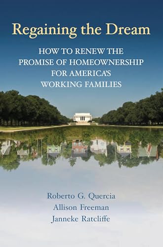 Regaining the Dream: How to Renew the Promise of Homeownership for America's Working Families