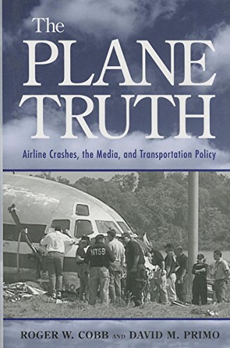 The Plane Truth: Airline Crashes, the Media, and Transportation Policy