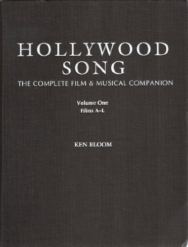 Hollywood Song: The Complete Film & Musical Companion