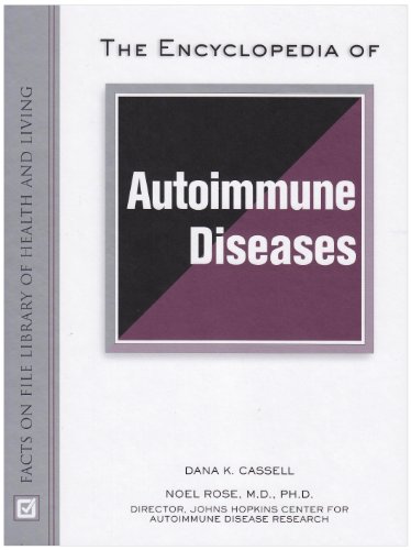 The Encyclopedia of Autoimmune Diseases (Facts on File Library of Health and Living)