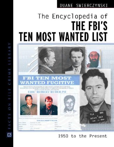 The Encyclopedia of the FBI's Ten Most Wanted List, 1950-present (Facts on File Crime Library)