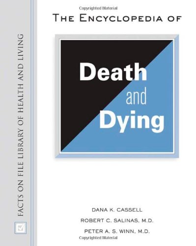 The Encyclopedia of Death and Dying (Facts on File Library of Health and Living)