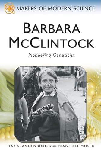 Barbara McClintock: Pioneering Geneticist (Makers of Modern Science)